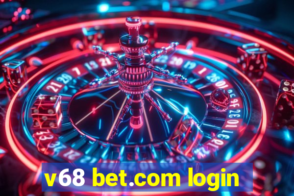 v68 bet.com login