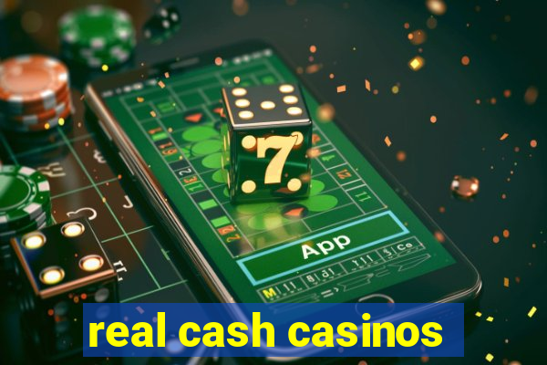 real cash casinos