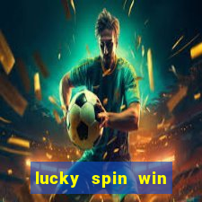 lucky spin win real money online