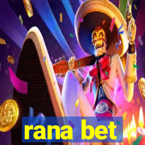 rana bet