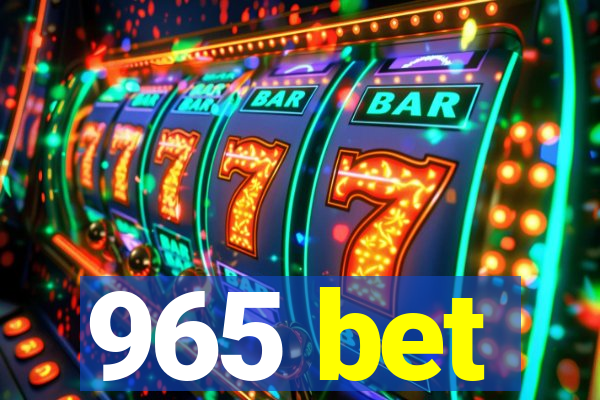 965 bet