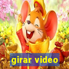 girar video