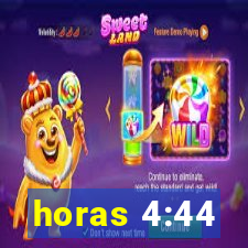 horas 4:44