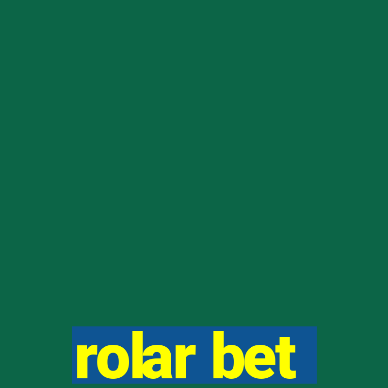 rolar bet