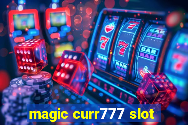 magic curr777 slot