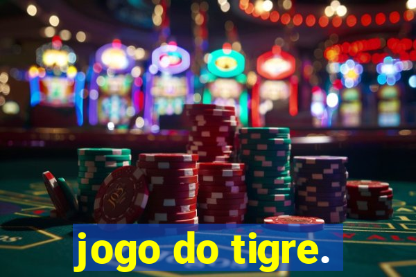 jogo do tigre.