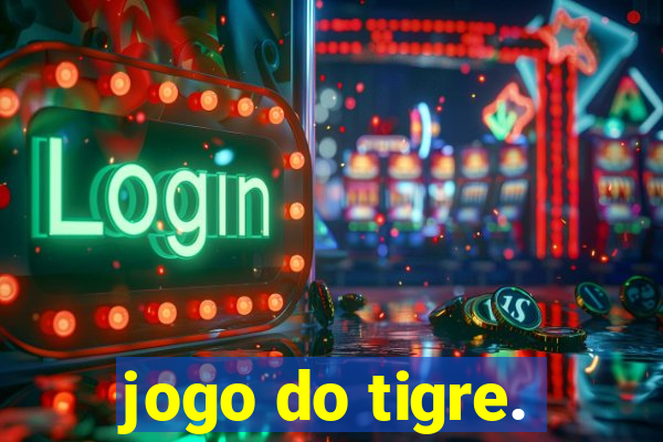 jogo do tigre.