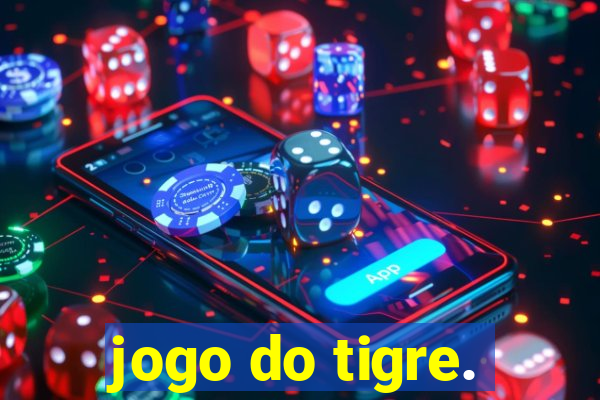 jogo do tigre.