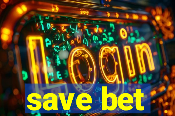 save bet