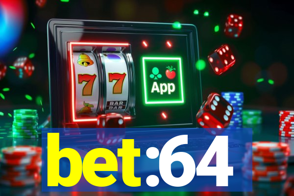 bet:64