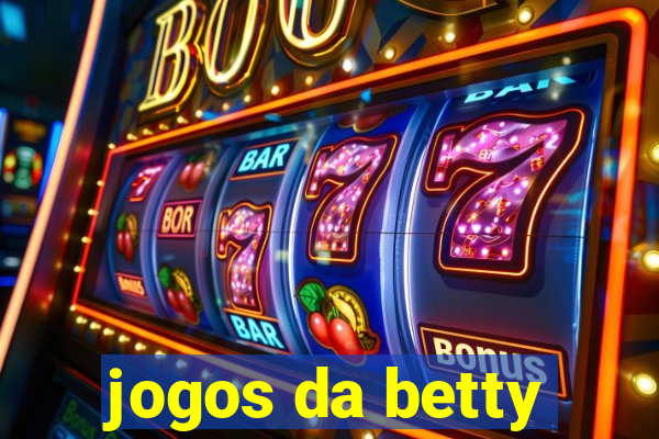 jogos da betty