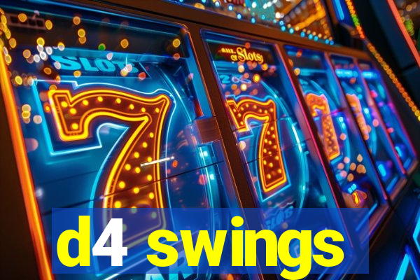 d4 swings