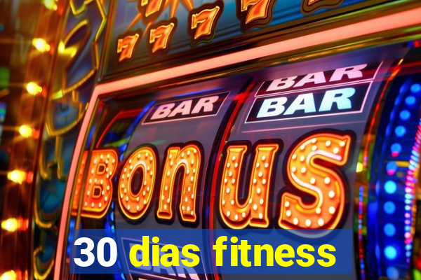 30 dias fitness