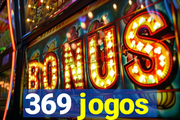 369 jogos