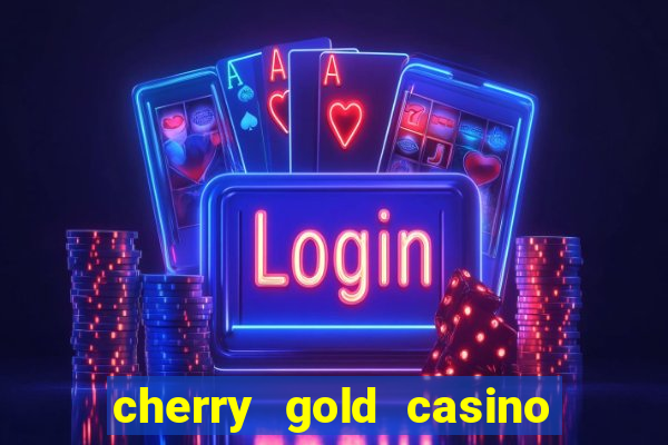 cherry gold casino no deposit welcome bonus