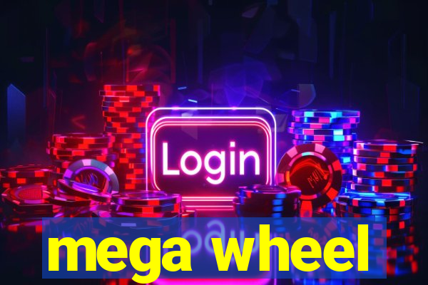 mega wheel