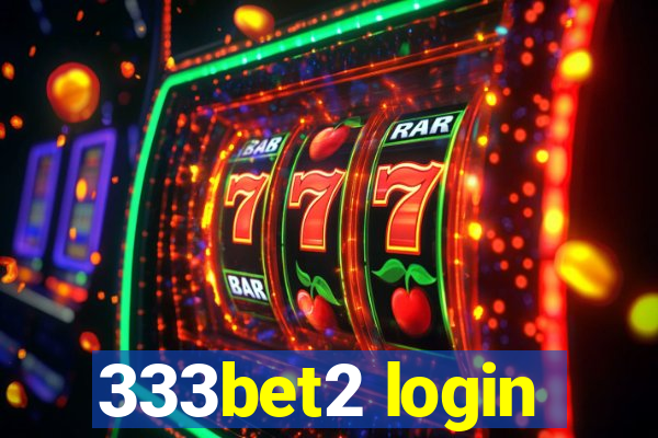 333bet2 login