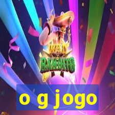 o g jogo