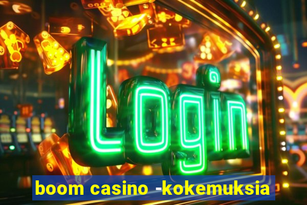 boom casino -kokemuksia