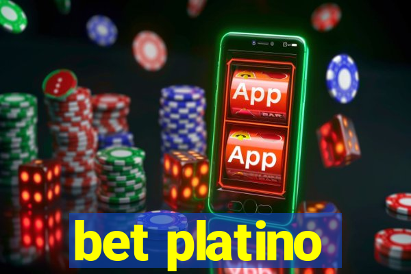 bet platino