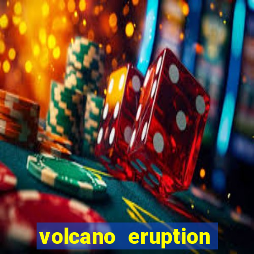 volcano eruption slot free play