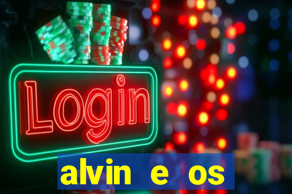 alvin e os esquilos redecanais