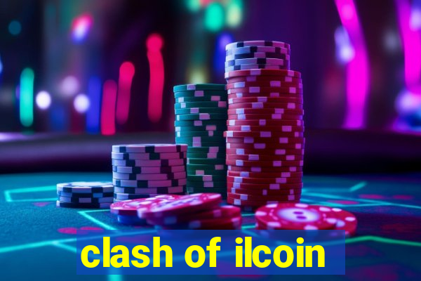 clash of ilcoin