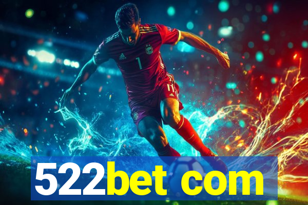 522bet com