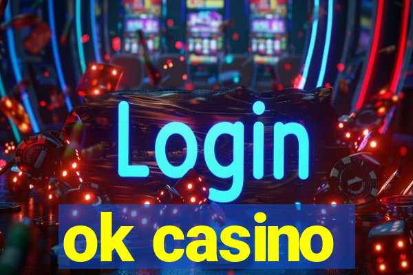 ok casino