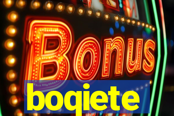 boqiete