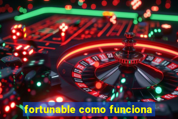 fortunable como funciona