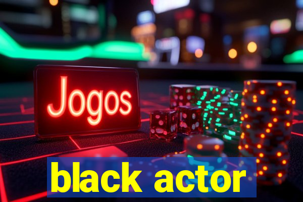 black actor