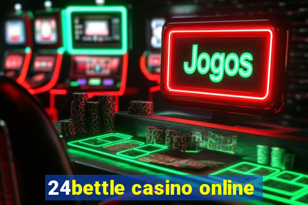 24bettle casino online