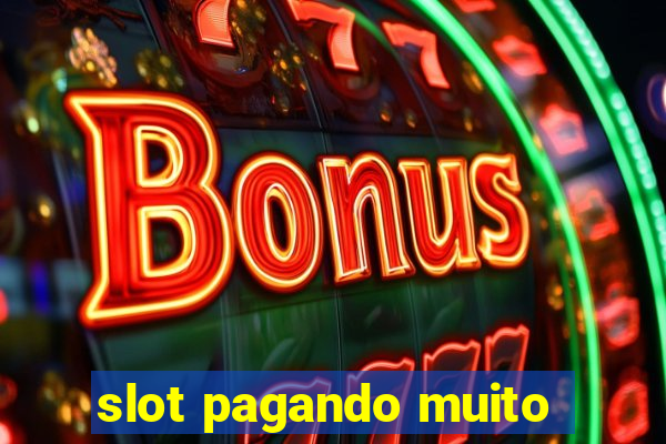 slot pagando muito