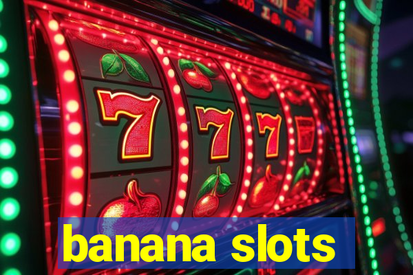 banana slots