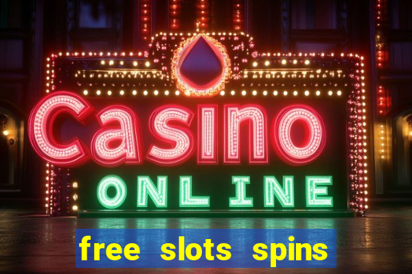 free slots spins no deposit