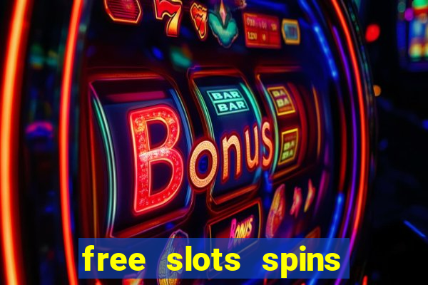 free slots spins no deposit