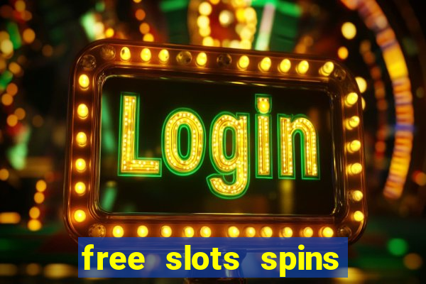 free slots spins no deposit