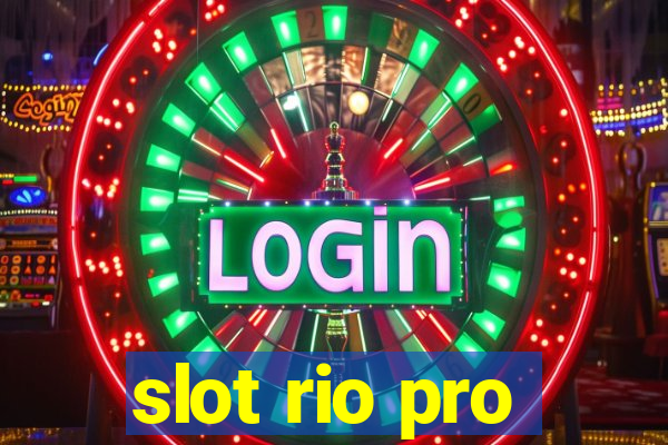 slot rio pro