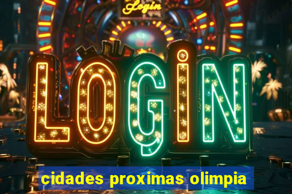 cidades proximas olimpia