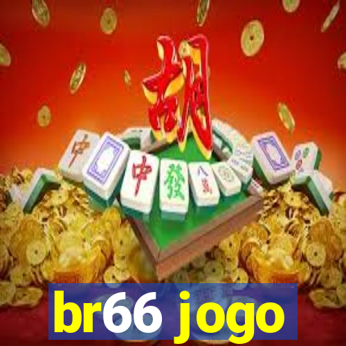 br66 jogo