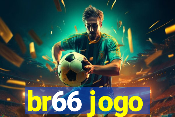 br66 jogo