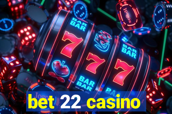 bet 22 casino