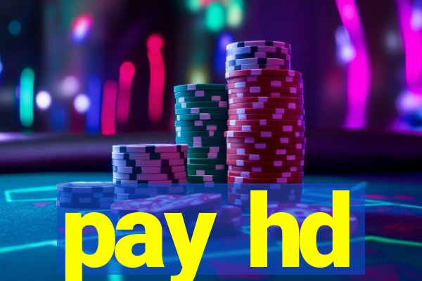 pay hd