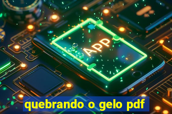 quebrando o gelo pdf