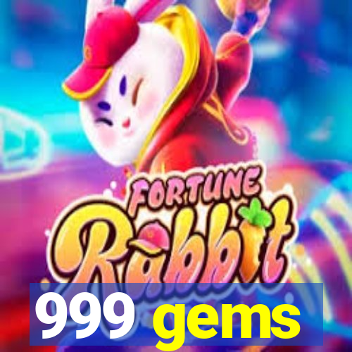 999 gems