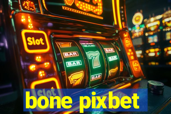 bone pixbet