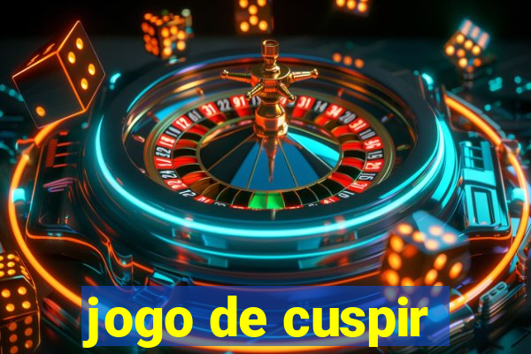 jogo de cuspir