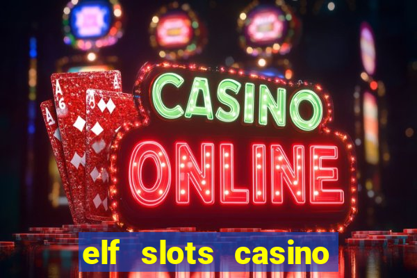 elf slots casino sister sites