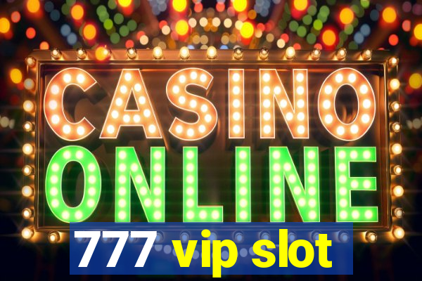 777 vip slot